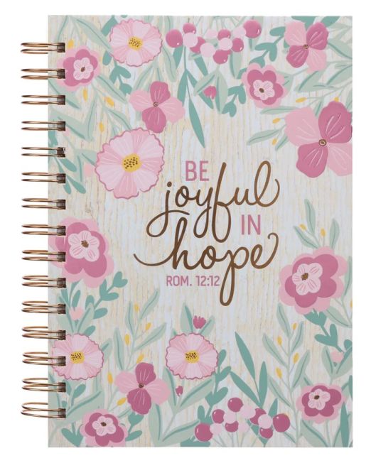 Be Joyful in Hope Hardcover Wirebound Journal