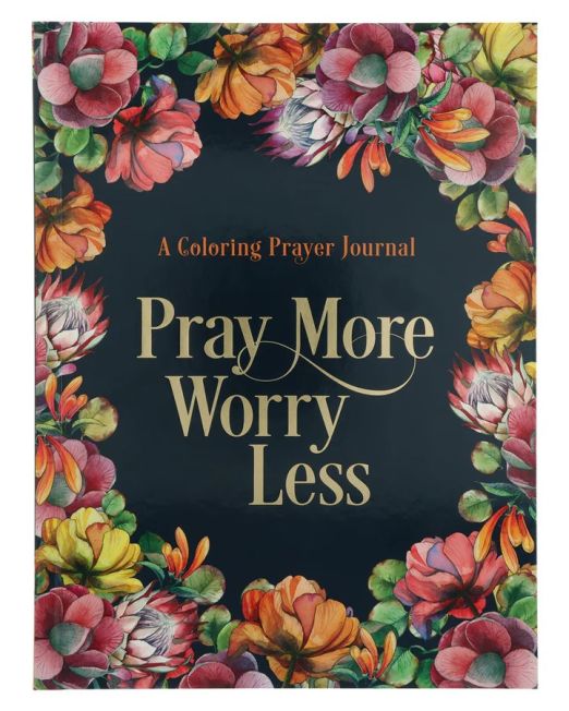 Pray More Worry Less Coloring Prayer Journal (Paperback)
