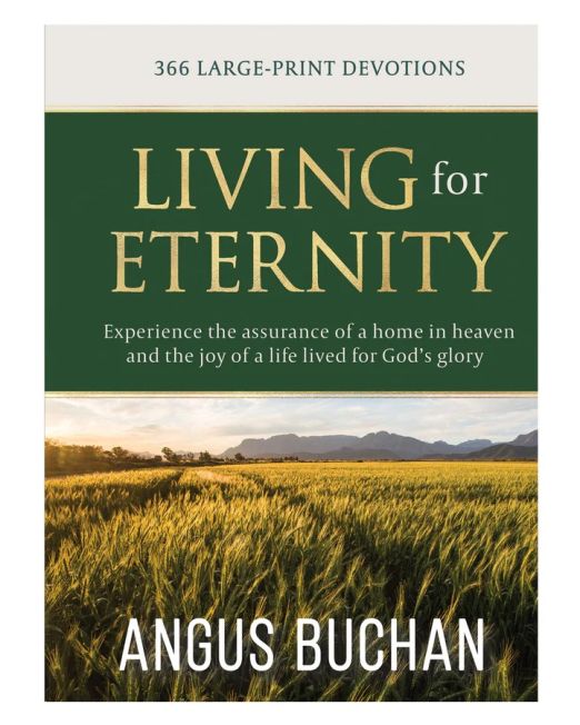Living for Eternity: 366 Large-Print Devotions (Hardcover)