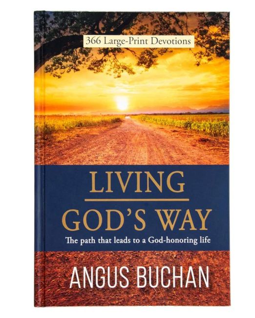 Living God's Way: 366 Large-Print Devotions: The Path That Leads To A God-Honoring Life HC