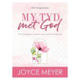 My Tyd met God: Word Daagliks Vernuwe in Sy Teenwoordigheid – 365 Dagstukke (Sagteband)
